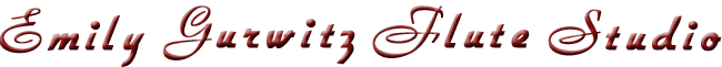 Emily Gurwitz Flute Studio -  Comprehensive flute lessons and masterclasses for dedicated students. San Antonio, Texas